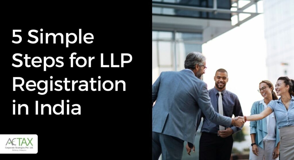 simple process of LLP registration in India - Actax India