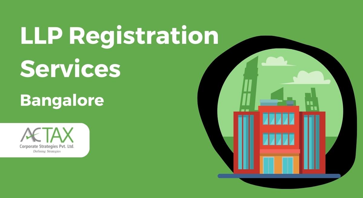 LLP Registration In Bangalore: Quick & Reliable Experts