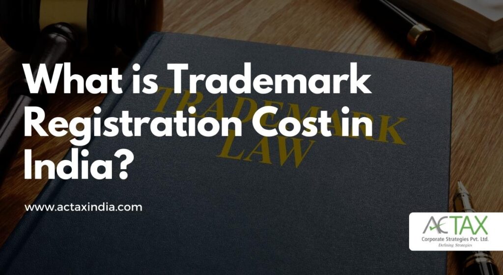 Trademark Registration Cost - actax india