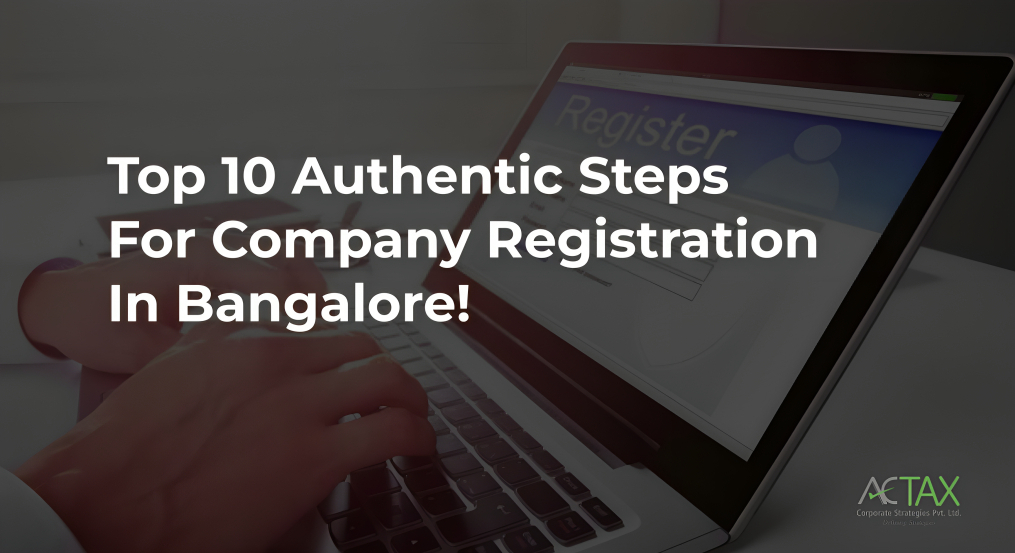 Top 10 authentic steps for company registration - Actax India