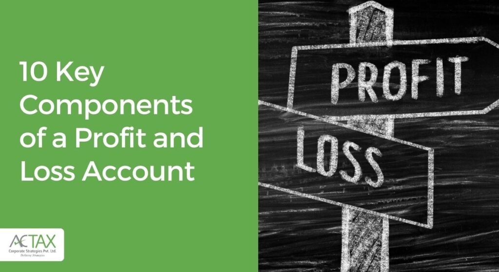 10 Key Components of a Profit and Loss Account - Actax