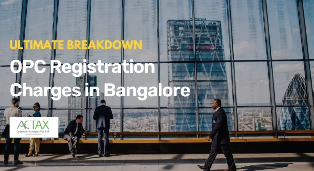 OPC Registration Charges in Bangalore - Actaxindia