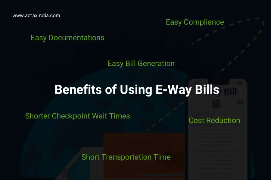 Benefits of using E- way bills