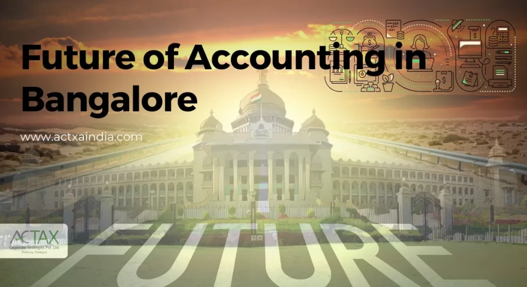 Future of Accounting in Bangalore - Actax india