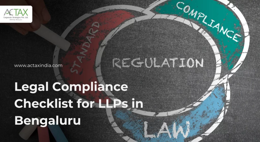 Legal Compliance Checklist for LLPs in Bengaluru | Actax India Expert Guide