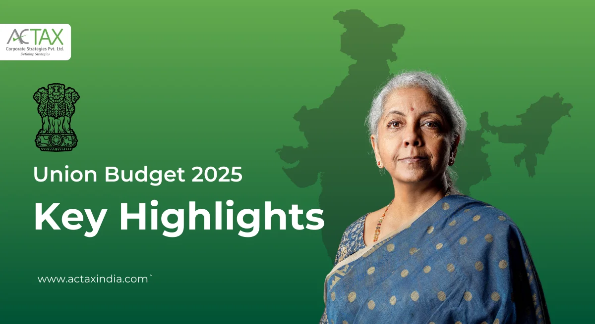 Union Budget 2025 - Key highlights | Actax India