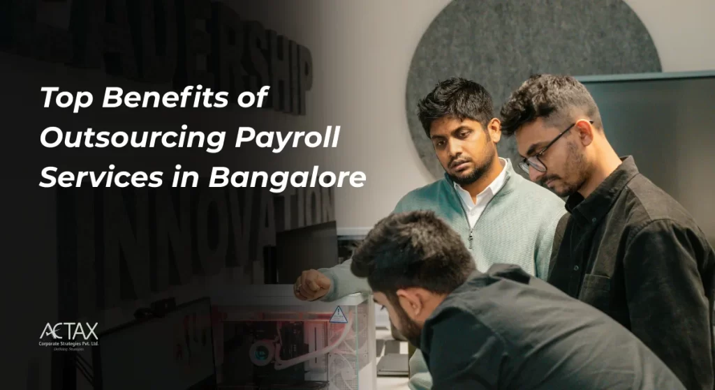 Benefits of Payroll Outsourcing in Bangalore - Actax